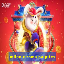 milan x roma palpites